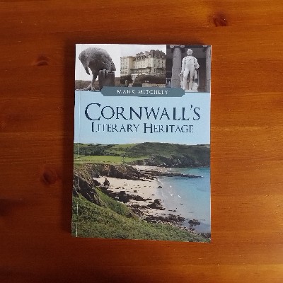 Cornwall's Literary Heritage by Mark Mitchley